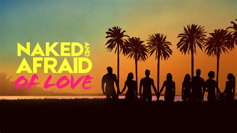 Naked and Afraid of Love: Season 1, Episode 12